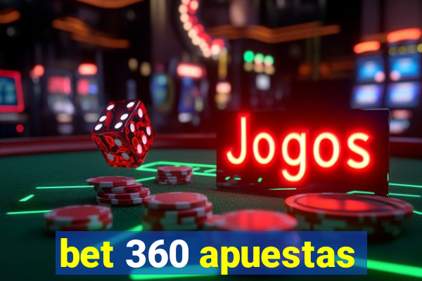 bet 360 apuestas